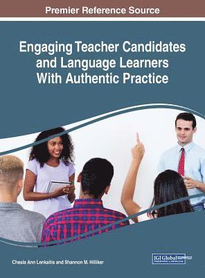 Engaging Teacher Candidates and Language Learners With Authentic Practice 1