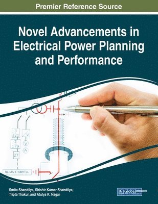 Smita Shandilya, Shishir Kumar Shandilya - Novel Advancements in Electrical Power Planning and Performance, Häftad