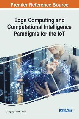 bokomslag Handbook of Research on Edge Computing and Computational Intelligence Paradigms for the IoT