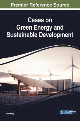 Peter Yang - Cases on Green Energy and Sustainable Development, Inbunden