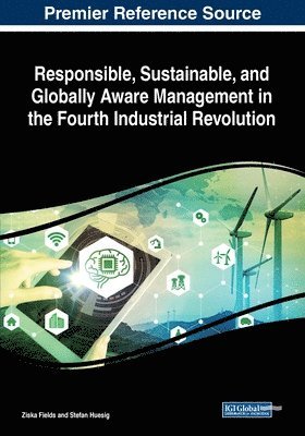 Ziska Fields, Stefan Huesig - Responsible, Sustainable, and Globally Aware Management in the Fourth Industrial Revolution, Häftad