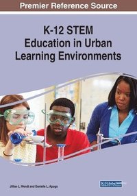 bokomslag K-12 STEM Education in Urban Learning Environments