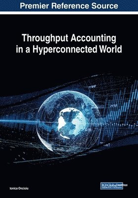Ionica Oncioiu - Throughput Accounting in a Hyperconnected World, Häftad