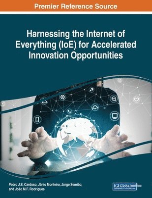 bokomslag Harnessing the Internet of Everything (IoE) for Accelerated Innovation Opportunities