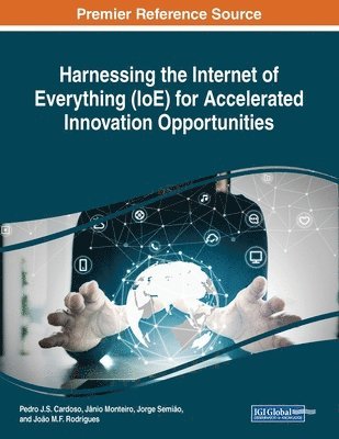 Harnessing the Internet of Everything (IoE) for Accelerated Innovation Opportunities 1