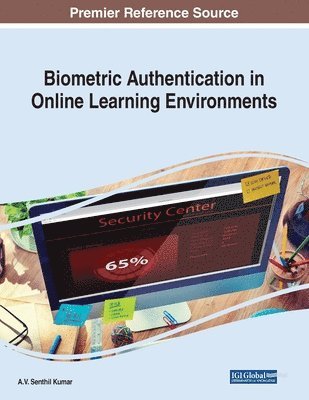 A. V. Senthil Kumar, A.V. Senthil Kumar - Biometric Authentication in Online Learning Environments, Häftad