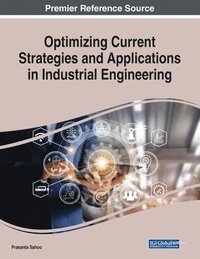 bokomslag Optimizing Current Strategies and Applications in Industrial Engineering