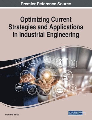 Optimizing Current Strategies and Applications in Industrial Engineering 1