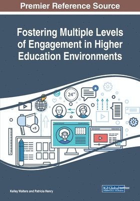 Fostering Multiple Levels of Engagement in Higher Education Environments 1