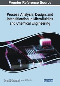 bokomslag Process Analysis, Design, and Intensification in Microfluidics and Chemical Engineering