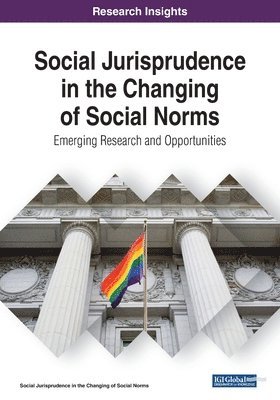 bokomslag Social Jurisprudence in the Changing of Social Norms: Emerging Research and Opportunities