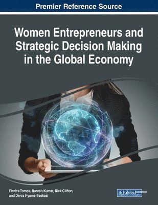 Florica Tomos, Naresh Kumar - Women Entrepreneurs and Strategic Decision Making in the Global Economy, Häftad