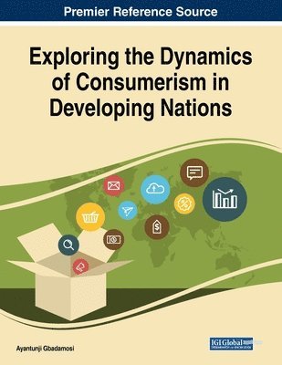 Exploring the Dynamics of Consumerism in Developing Nations 1