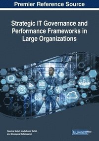 bokomslag Strategic IT Governance and Performance Frameworks in Large Organizations