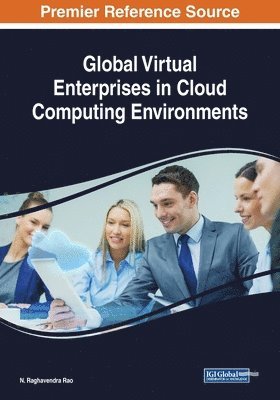 Global Virtual Enterprises in Cloud Computing Environments 1
