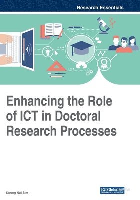 bokomslag Enhancing the Role of ICT in Doctoral Research Processes