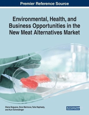 Diana Bogueva, Dora Marinova - Environmental, Health, and Business Opportunities in the New Meat Alternatives Market, Häftad