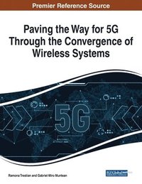 bokomslag Paving the Way for 5G Through the Convergence of Wireless Systems