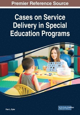 Cases on Service Delivery in Special Education Programs 1