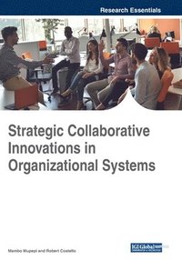 bokomslag Strategic Collaborative Innovations in Organizational Systems