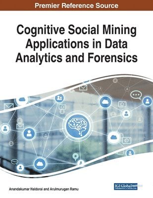 Anandakumar Haldorai, Arulmurugan Ramu - Cognitive Social Mining Applications in Data Analytics and Forensics, Häftad