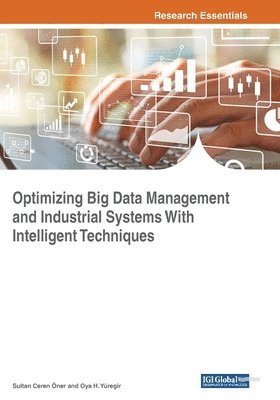 bokomslag Optimizing Big Data Management and Industrial Systems With Intelligent Techniques