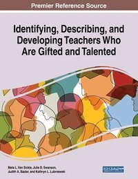 bokomslag Identifying, Describing, and Developing Teachers Who Are Gifted and Talented