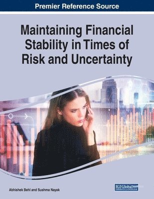 Abhishek Behl, Sushma Nayak - Maintaining Financial Stability in Times of Risk and Uncertainty, Häftad