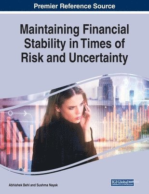 Maintaining Financial Stability in Times of Risk and Uncertainty 1