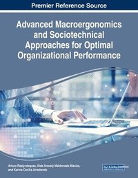 bokomslag Advanced Macroergonomics and Sociotechnical Approaches for Optimal Organizational Performance