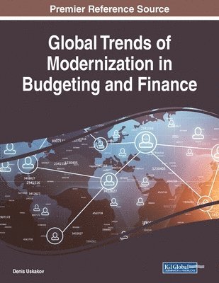 Denis Ushakov - Global Trends of Modernization in Budgeting and Finance, Häftad