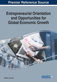 bokomslag Entrepreneurial Orientation and Opportunities for Global Economic Growth