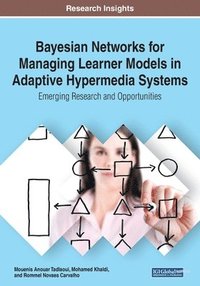 bokomslag Bayesian Networks for Managing Learner Models in Adaptive Hypermedia Systems