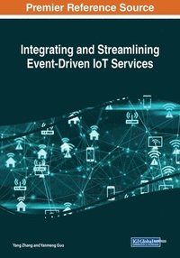 bokomslag Integrating and Streamlining Event-Driven IoT Services