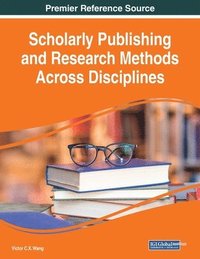 bokomslag Scholarly Publishing and Research Methods Across Disciplines
