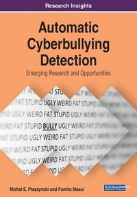 bokomslag Automatic Cyberbullying Detection: Emerging Research and Opportunities