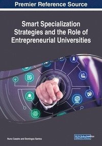 bokomslag Smart Specialization Strategies and the Role of Entrepreneurial Universities