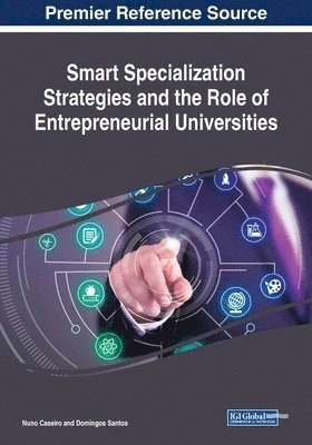 Smart Specialization Strategies and the Role of Entrepreneurial Universities 1