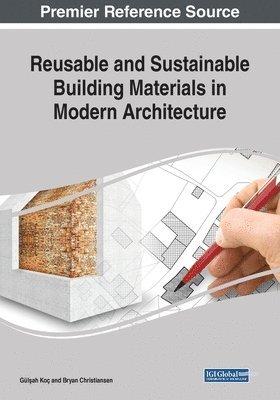 Gülşah Koç, Bryan Christiansen - Reusable and Sustainable Building Materials in Modern Architecture, Häftad