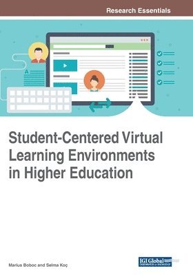 Student-Centered Virtual Learning Environments in Higher Education