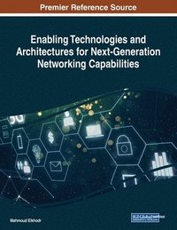 bokomslag Enabling Technologies and Architectures for Next-Generation Networking Capabilities