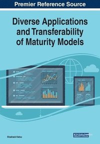 bokomslag Diverse Applications and Transferability of Maturity Models