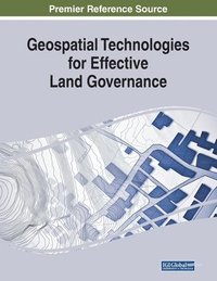 bokomslag Geospatial Technologies for Effective Land Governance