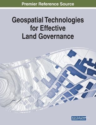 Geospatial Technologies for Effective Land Governance 1