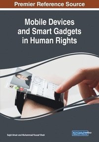 bokomslag Mobile Devices and Smart Gadgets in Human Rights