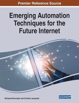 Emerging Automation Techniques for the Future Internet 1