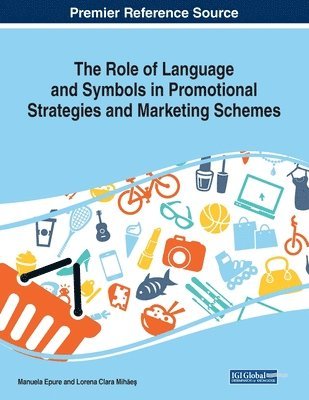 bokomslag The Role of Language and Symbols in Promotional Strategies and Marketing Schemes