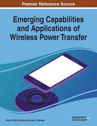bokomslag Emerging Capabilities and Applications of Wireless Power Transfer