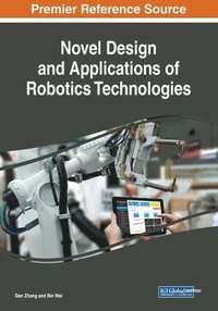 bokomslag Novel Design and Applications of Robotics Technologies