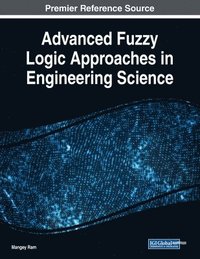 bokomslag Advanced Fuzzy Logic Approaches in Engineering Science